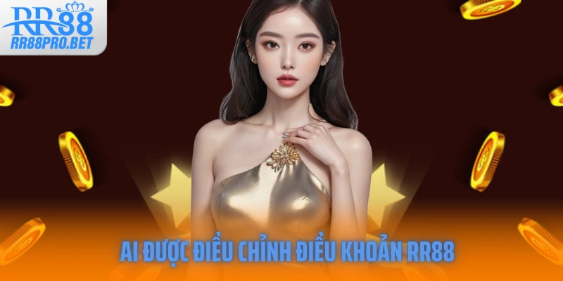 Ai được điều chỉnh điều khoản RR88
