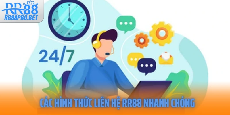 Các hình thức liên hệ RR88 nhanh chóng